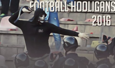 Football Hooligans – 2016