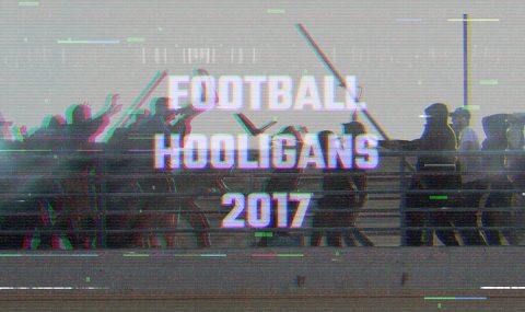 Football Hooligans – 2017