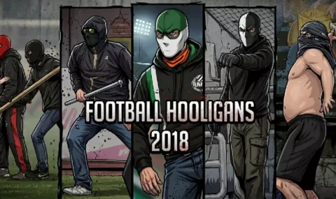 Football Hooligans – 2018